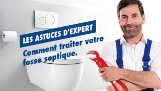 Les astuces d'expert: Comment traiter votre fosse septique